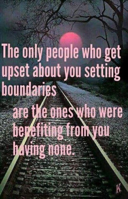 The people upset about your boundaries are the ones benefitting from you having none.